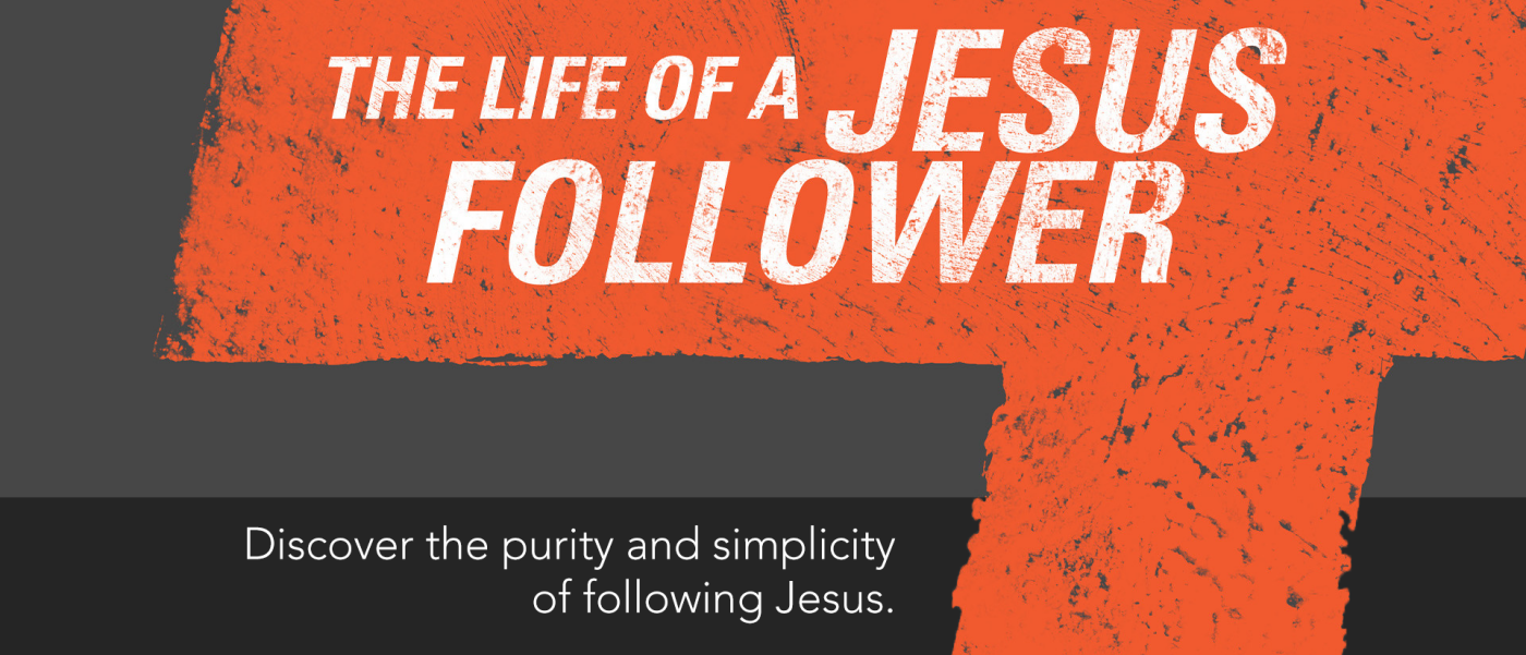 the-life-of-a-jesus-follower-dunwoody-baptist-church